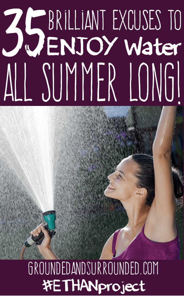 35 Brilliant Excuses to ENJOY Water all Summer Long!